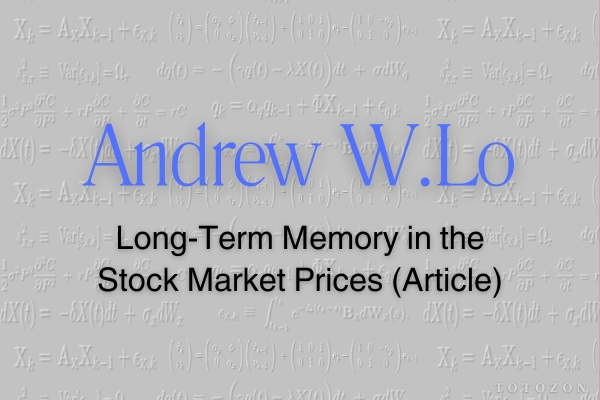 A detailed guide on long-term memory in stock market prices, covering theories, measurement methods, and practical applications (1)