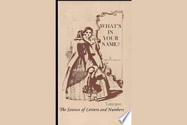 A faded cover of the 1916 book What’s In Your Name with intricate art depicting mystical symbols and numerology charts.