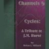 Channels & Cycles. A Tribute to J.M.Hurst by Brian J.Millard image