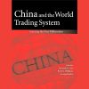 China & the World Trading System By Deborah Cass, Brett Williams & George Barker