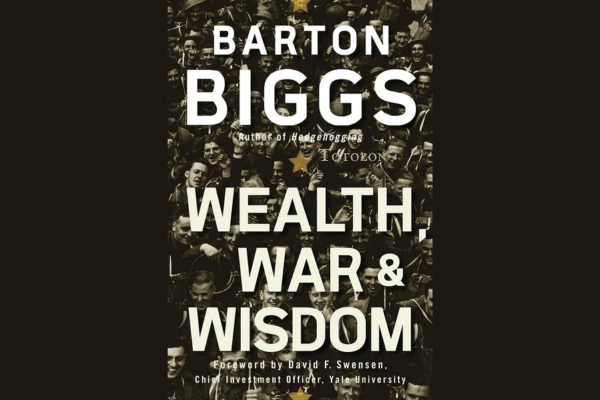 Image of Barton Biggs’ book Wealth, War & Wisdom alongside historical stock market charts reflecting times of conflict.