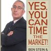 Image of Ben Stein's book Yes You Can Time the Market! on a desk with financial charts in the background.