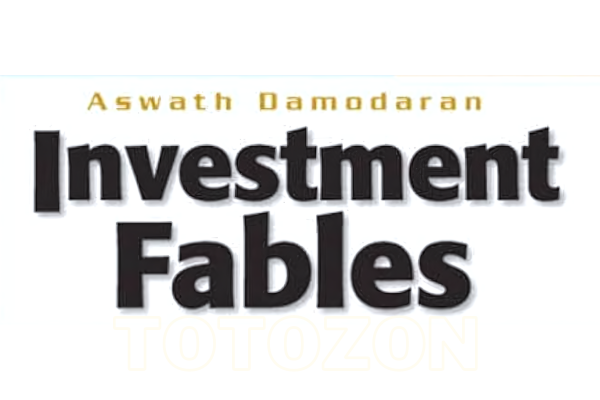 Insights from Aswath Damodaran's Investment Fables - debunking common investment myths.