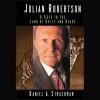 Julian Robertson A Tiger in the Land of Bulls and Bears with Daniel Strachman