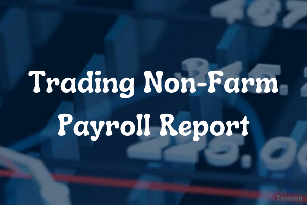 Trading Non-Farm Payroll Report image