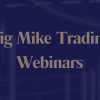 Big Mike Trading Webinars image