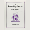 Complete Course of Astrology By George Bayer image