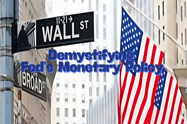 Demystifying Fed's Monetary Policy image 600x400