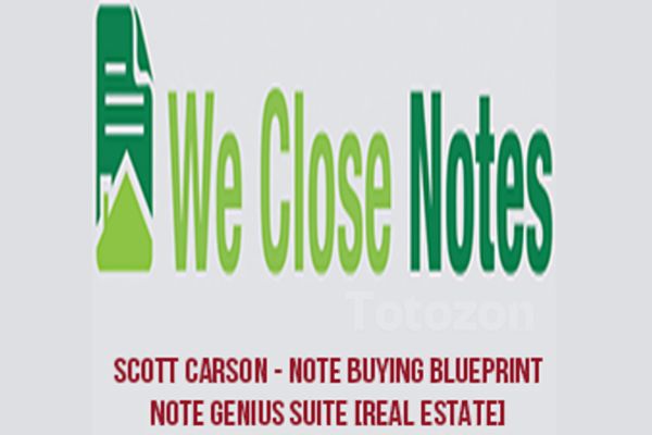 Note Buying Blueprint with Scott Carson from We Close Notes, highlighting strategies and tips for successful note buying