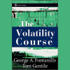 The Volatility Course + The Volatility Course Workbook By George Fontanills & Tom Gentile image