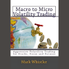 Macro to Micro Volatility Trading by Mark Whistler img