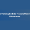 Understanding The Daily Treasury Statement by Mike Norman image