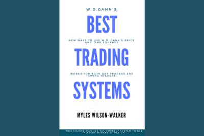 W.D. Gann’s Best Trading Systems with Myles Wilson-Walker - Trading Strategies Explained.